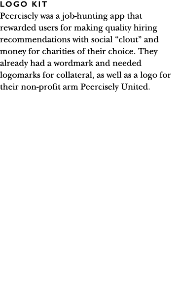 logo kit Peercisely was a job-hunting app that rewarded users for making quality hiring recommendations with social     