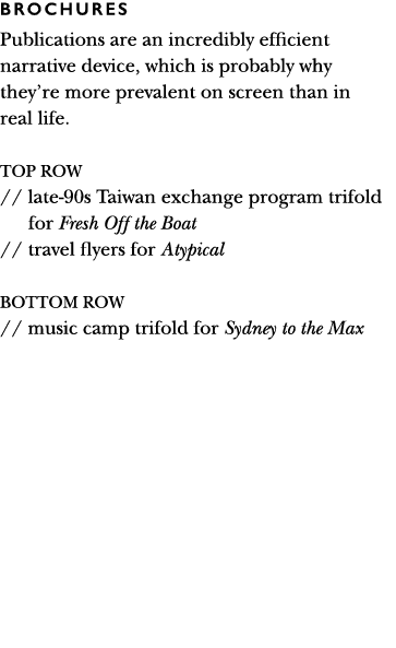 brochures Publications are an incredibly efficient narrative device, which is probably why they re more prevalent on    