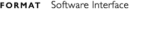 FORMAT Software Interface
