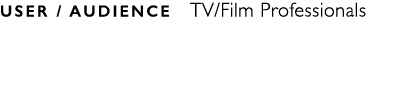 USER   AUDIENCE TV Film Professionals